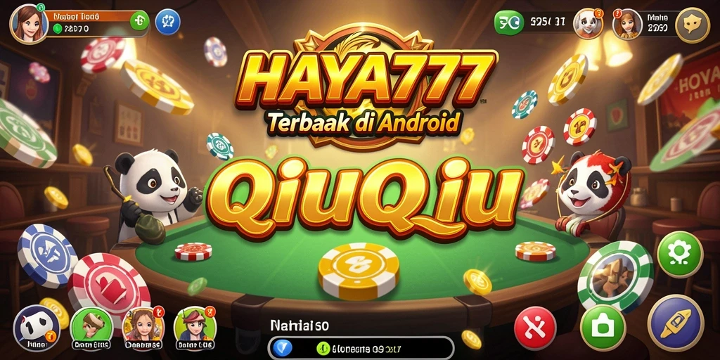 Gameplay QiuQiu yang seru dan menarik di HAYA777.